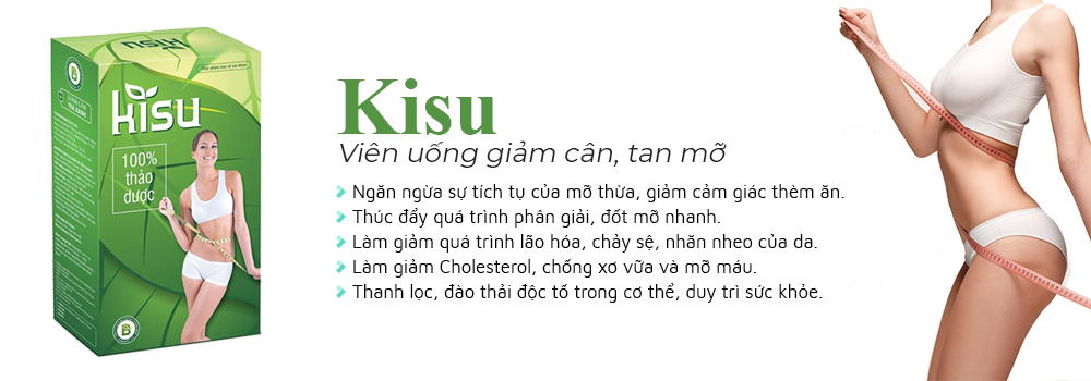 Thuốc giảm cân Kisu giúp giảm cân, đốt mỡ nhanh